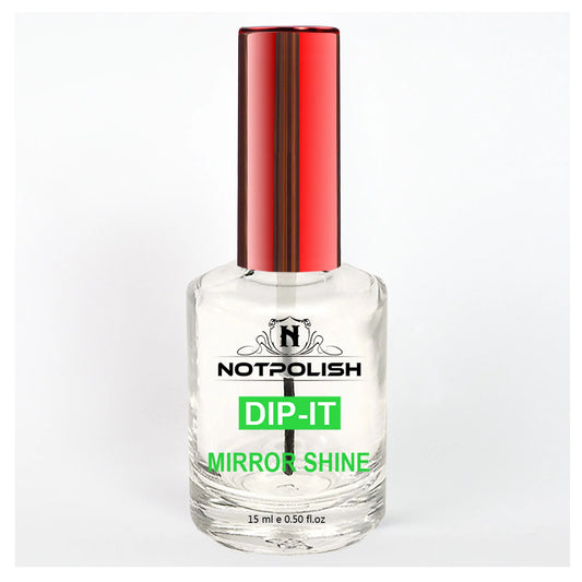 NOT POLISH DIP IT 4 MIRROR SHINE TOP